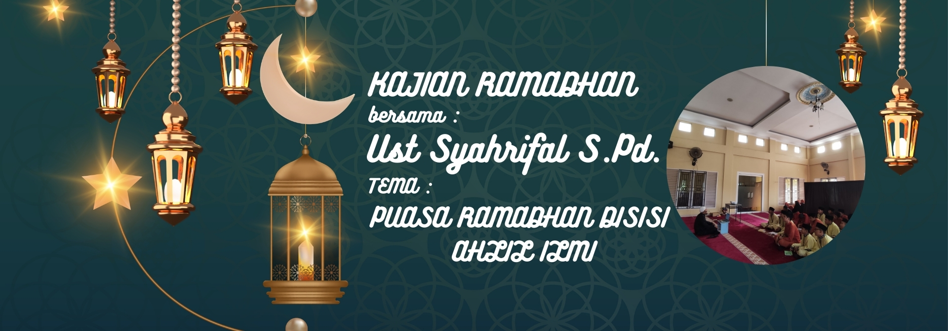 KAJIAN RAMADHAN BERSAMA UST SYAHRIFAL